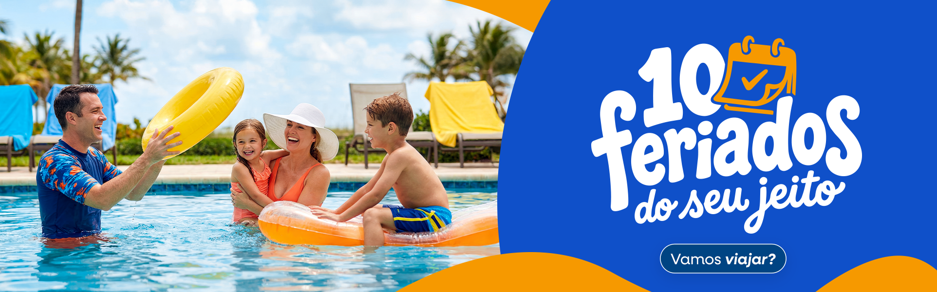 Campanha 10 feriados do seu jeito. 