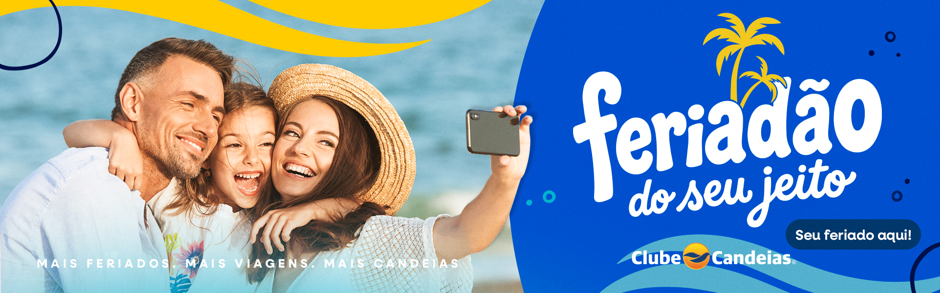 Feriadão do seu jeito 